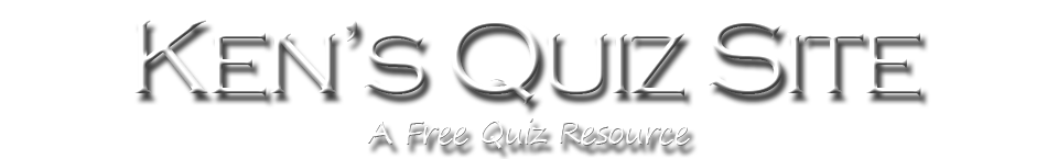Ken's Quiz Site. A Free Quiz Resource